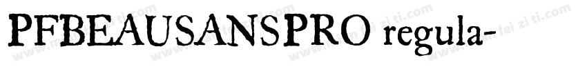PFBEAUSANSPRO regula字体转换